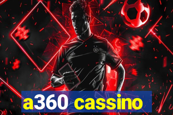 a360 cassino